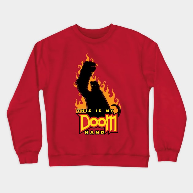 This is My Doom Hand Crewneck Sweatshirt by mikehandyart